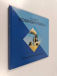 Koskisen koulu : oppisopimuksella menestykseen