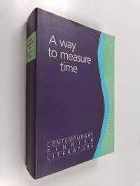 A way to measure time : contemporary Finnish literature