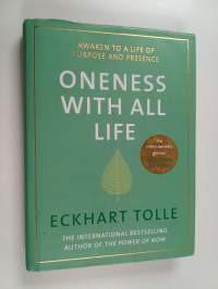Oneness with All Life : Awaken to a Life of Purpose and Presence with the Number One Bestselling Spiritual Author