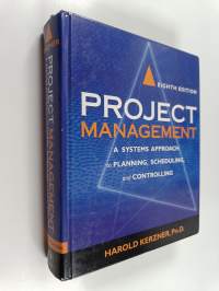 Project management : a systems approach to planning, scheduling and controlling