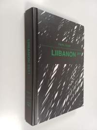 Liibanon 2011 : seitsme eestlasest jalgratturi röövimine Bekaa orus ja sellele järgnenud 114 päeva 23.3-14.7.2011