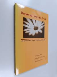 Restoring Hope and Trust - An Illustrated Guide to Mastering Trauma