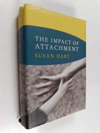 The Impact of Attachment - Developmentl neuroaffective psychology