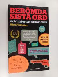 Berömda sista ord - och historien bakom dem