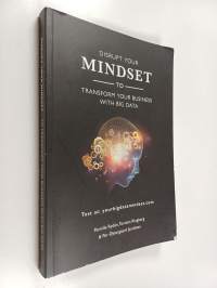 Disrupt Your Mindset to Transform Your Business with Big Data - A Guide to Strategic Thinking