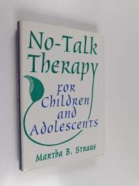 No Talk Therapy for Children and Adolescents