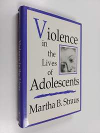 Violence in the lives of adolescents