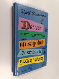 Det var en gång en sagobok för små och stora vuxna