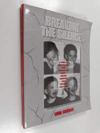 Breaking the silence : a guide to help children with complicated grief-suicide, homicide, AIDS, violence, and abuse
