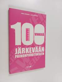 100 vinkkiä järkevään painonpudotukseen : Sata vinkkiä järkevään painonpudotukseen
