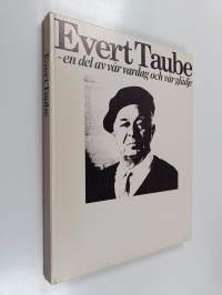 Evert Taube -en del av vår vardag och vår glädje