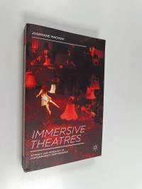 Immersive theatres : intimacy and immediacy in contemporary performance