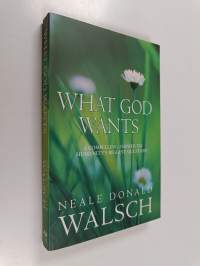 What God Wants - A Compelling Answer to Humanity&#039;s Biggest Question