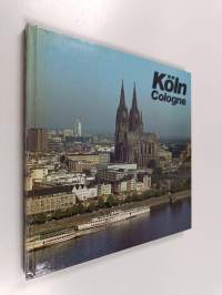 Köln : Zweitausend Jahre in Bildern = Cologne : two thousand years in pictures = Cologne : deux millénaires en images