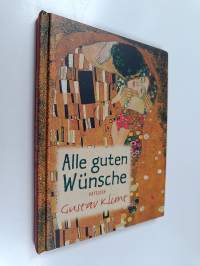 Alle guten Wünsche - Gustav Klimt