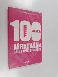 100 vinkkiä järkevään painonpudotukseen