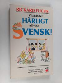Visst är det härligt att vara Svensk!