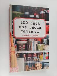 100 sätt att rädda maten