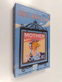 Mother Tongue : The Story of the English Language