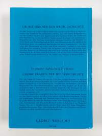 Grosse Männer der Weltgeschichte : tausend Biographien in Wort und Bild