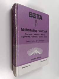 Beta : mathematics handbook : concepts, theorems, methods, algorithms, formulas, graphs, tables
