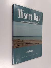 Misery Bay : and other stories from Michigan&#039;s Upper Peninsula