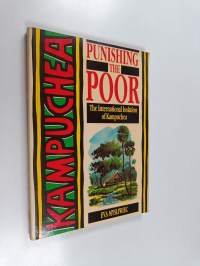 Punishing the poor : the international isolation of Kampuchea