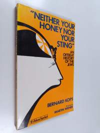 Neither Your Honey Nor Your Sting