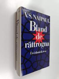 Bland de rättrogna : en islamisk resa