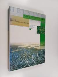 Helsinki : city in the forest : Finland-Japan Seminar on Environmental Planning and Quality of Life 1997 : vision for the next generation