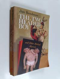 The Two-headed Boy, and Other Medical Marvels