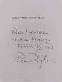 Naisten mies ja aatteiden : Juhani Ahon elämäntaide (signeerattu, tekijän omiste)