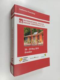 14th International Passive House Conference 2010 : Conference Proceedings - 28 - 29 May 2010, Dresden