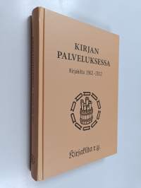 Kirjan palveluksessa : Kirjakilta 1962-2012