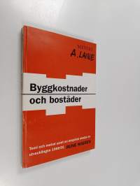 Byggkostnader och bostäder - teori och metod samt en empirisk analys av utvecklingen 1968-91