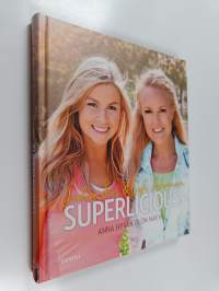 Superlicious! : anna hyvän olon näkyä