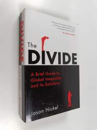 The divide : a brief guide to global inequality and its solutions