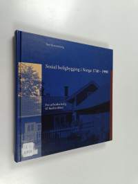 Sosial boligbygging i Norge 1740 - 1990 : Fra arbeiderbolig til husbankhus