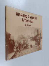 Winsford &amp; Wharton in Times Past