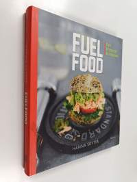 Fuelfood : syö kroppasi kiinteäksi