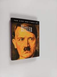 The life &amp; times of Adolf Hitler
