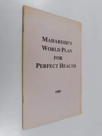 Maharishi&#039;s World Plan for Perfect Health