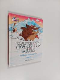 Mammuttikoulu : seikkailu mammuttien maassa
