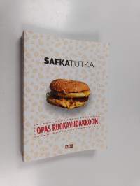Safkatutka : opas ruokaviidakkoon