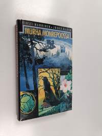 Murha Monrepoossa : salapoliisiseikkailu Viipurissa heinäkuussa 1871