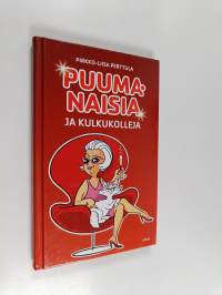 Puumanaisia ja kulkukolleja