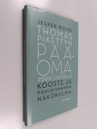 Thomas Pikettyn Pääoma 2000-luvulla : kooste ja pohjoismainen näkökulma