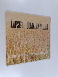 Lapset : Jumalan viljaa : lasten ja varhaisnuorten hengellinen kasvatus