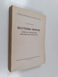 Kulttuurin ongelma Oswald Spenglerin historianfilosofiassa