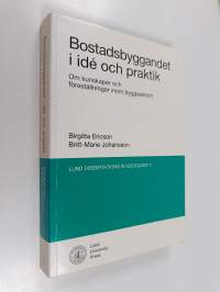 Bostadsbyggandet i idé och praktik - om kunskaper och föreställningar inom byggesektorn